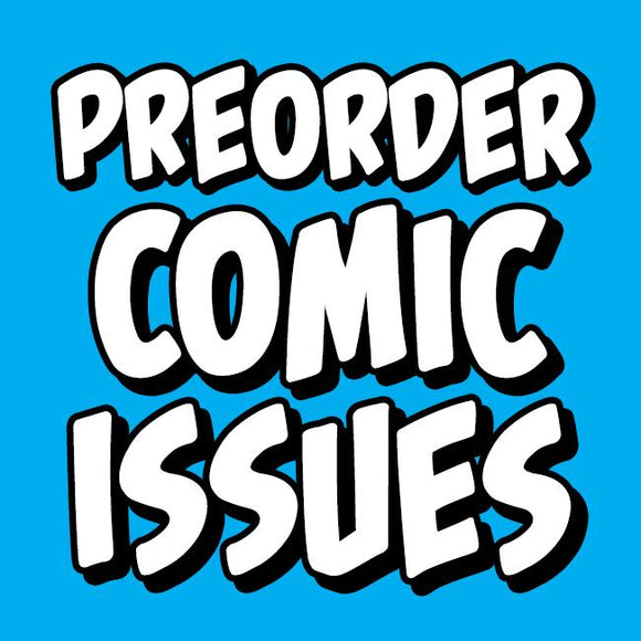 Preorder Comic Issues