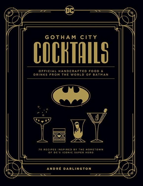 DC COMICS OFFICIAL GOTHAM CITY COCKTAIL BOOK