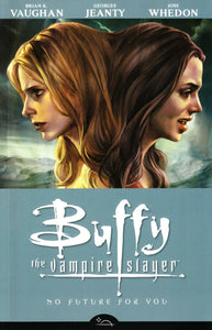 BTVS SEASON 8 TP VOL 02 NO FUTURE FOR YOU