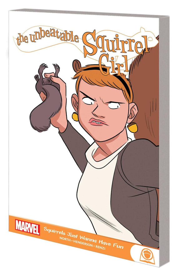 UNBEATABLE SQUIRREL GIRL GN TP SQUIRRELS JUST WANNA HAVE FUN vol 03