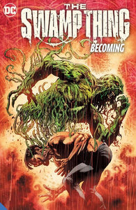 SWAMP THING 2021 TP VOL 01 BECOMING