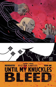 UNTIL MY KNUCKLES BLEED #1 CVR A SANTOS