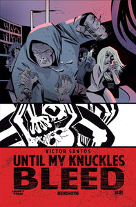 UNTIL MY KNUCKLES BLEED #2 CVR A SANTOS