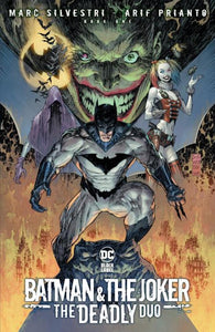 BATMAN & THE JOKER THE DEADLY DUO #1 CVR A MARC SILVESTRI (OF 7)