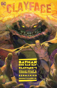 BATMAN ONE BAD DAY CLAYFACE #1 ONE SHOT CVR A XERMANICO