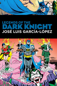 LEGENDS OF THE DARK KNIGHT JOSE LUIS GARCIA LOPEZ HC