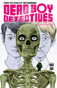 DEAD BOY DETECTIVES BY TOBY LITT AND MARK BUCKINGHAM TP