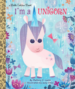 I'm a Unicorn Little Golden Book