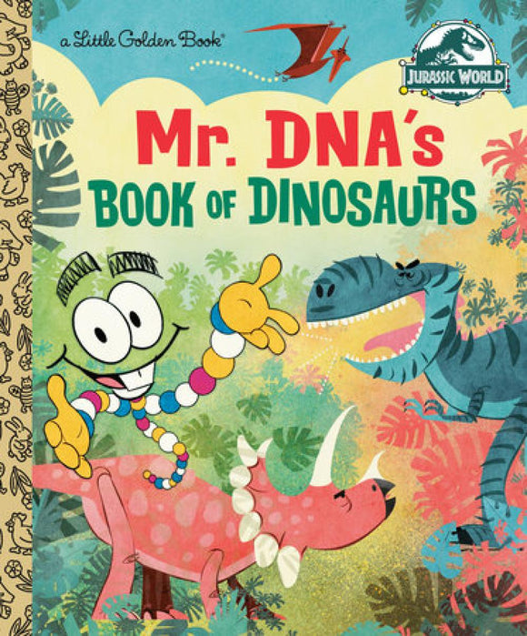 Mr. DNA's Book of Dinosaurs Jurassic World Little Golden Book