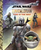 This Is the Way (Star Wars: The Mandalorian) Little Golden Book