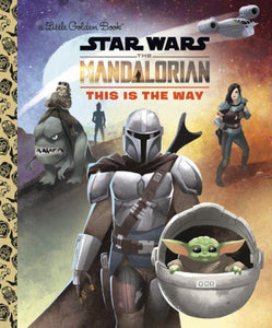 This Is the Way Star Wars: The Mandalorian Little Golden Book