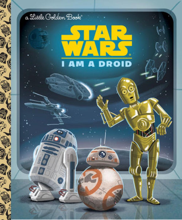 I Am a Droid Star Wars Little Golden Book