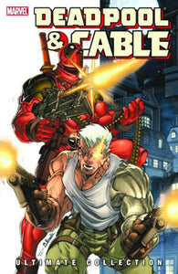 DEADPOOL & CABLE ULTIMATE COLLECTION TP BOOK 01