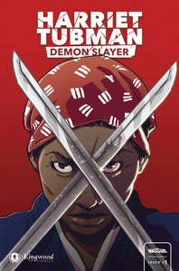 HARRIET TUBMAN DEMON SLAYER #1 CVR A ELLIS