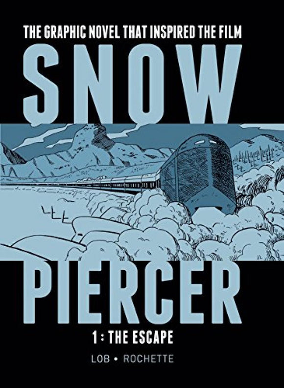 SNOWPIERCER HC VOL 01 THE ESCAPE NEW PRNT