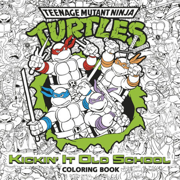 Kickin' It Old School Coloring Book Teenage Mutant Ninja Turtles