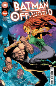 BATMAN OFF-WORLD #2 CVR A DOUG MAHNKE & JAIME MENDOZA (OF 6)