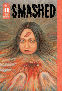 SMASHED JUNJI ITO STORY COLLECTION HC 2024 PRINTING