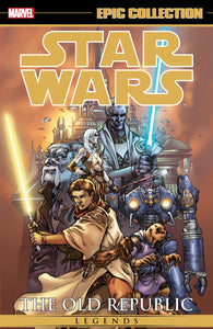 STAR WARS LEGENDS EPIC COLLECTION THE OLD REPUBLIC VOL 1 NEW PRINTING TP