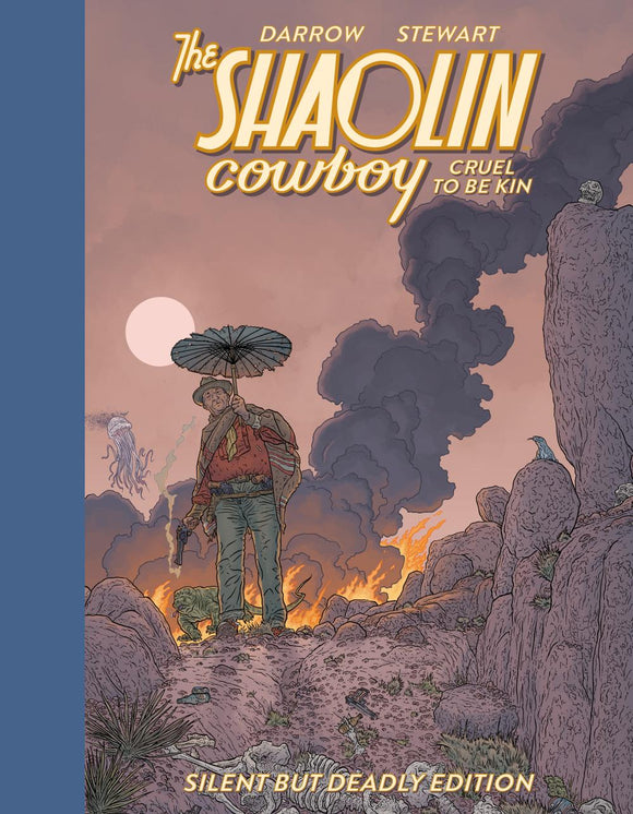 SHAOLIN COWBOY CRUEL TO BE KIN--SILENT BUT DEADLY EDITION HC