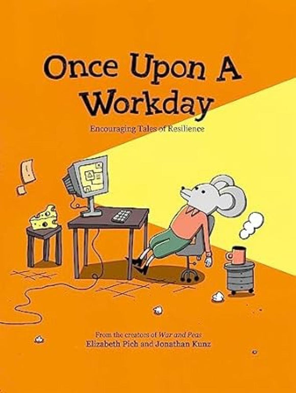 Once Upon a Workday Encouraging Tales of Resilience