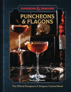 PUNCHEONS AND FLAGONS OFFICIAL DANDD COCKTAIL BOOK HC