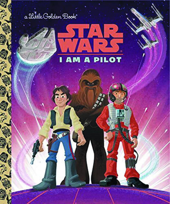 STAR WARS LITTLE GOLDEN BOOK I AM PILOT 2024 PRNT