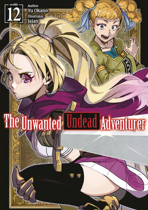 UNWANTED UNDEAD ADVENTURER LIGHT NOVEL VOL 12