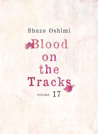 BLOOD ON THE TRACKS TP VOL 17
