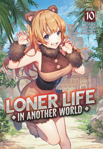 LONER LIFE IN ANOTHER WORLD LIGHT NOVEL TP VOL 10