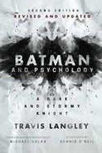 Batman and Psychology: A Dark and Stormy Knight SC