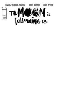 THE MOON IS FOLLOWING US #1 CVR F BLANK SKETCH VAR OF 10