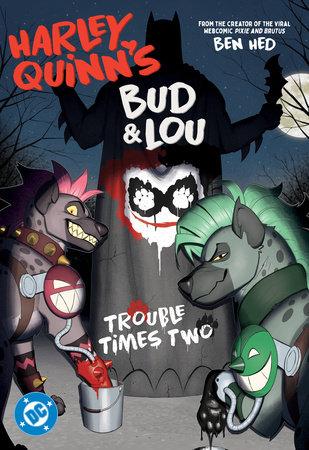 HARLEY QUINNS BUD AND LOU TROUBLE TIMES TWO TP