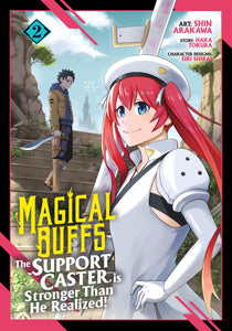 MAGICAL BUFFS THE SUPPORT CASTER IS STRONGER THAN HE REALIZED MANGA TP VOL 02