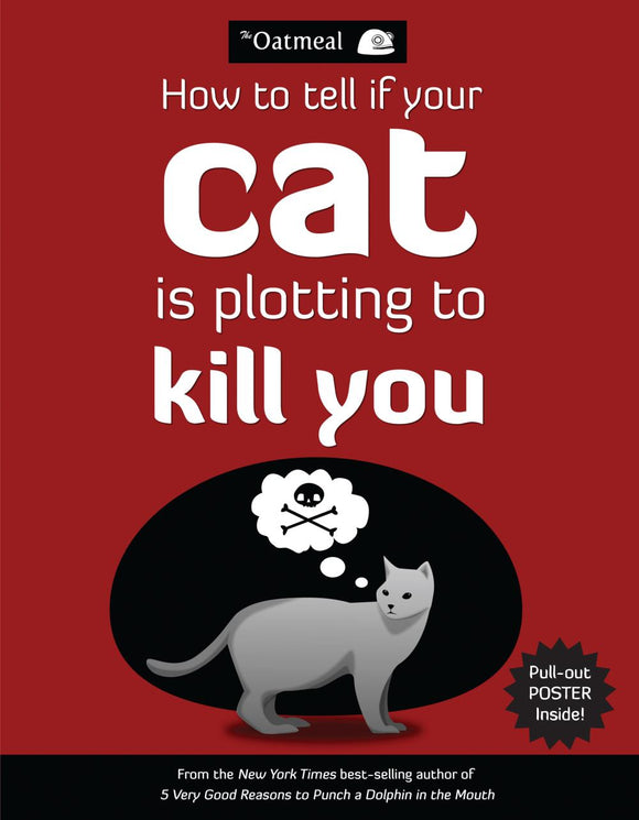 How to Tell If Your Cat is Plotting to Kill You - 2024 Printing