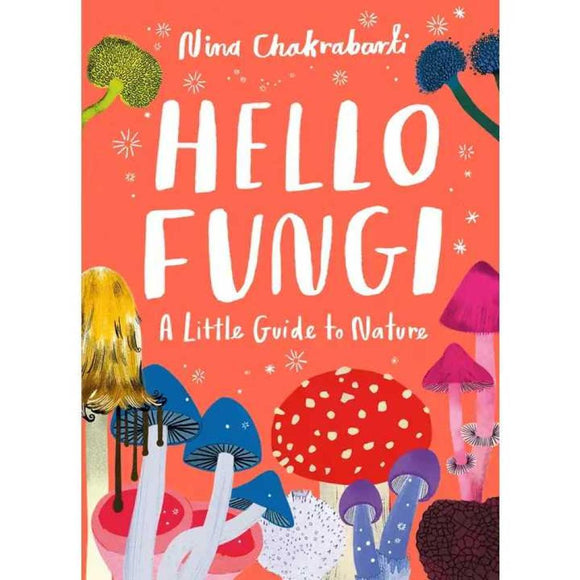 Little Guides to Nature: Hello Fungi