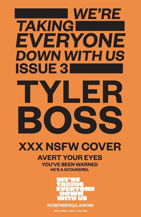 WERE TAKING EVERYONE DOWN WITH US #3 CVR C TYLER BOSS POLYBAGGED VAR OF 6