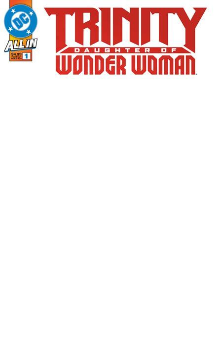 TRINITY DAUGHTER OF WONDER WOMAN #1 CVR F BLANK CARD STOCK VAR OF 6