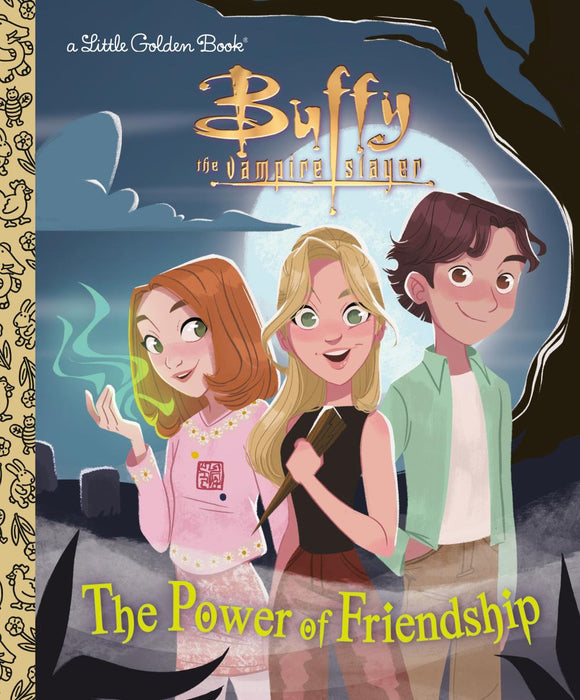 THE POWER OF FRIENDSHIP BUFFY THE VAMPIRE SLAYER HC