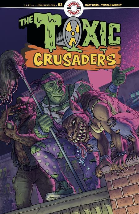 TOXIC CRUSADERS #2 CVR A TRISTAN WRIGHT (OF 5)
