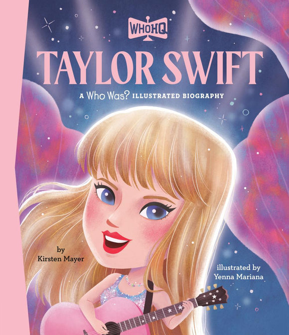 TAYLOR SWIFT A WHO WAS ILLUSTRATED BIOGRAPHY HC