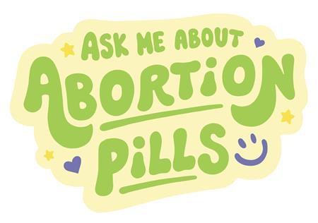 ASK ME ABOUT ABORTION PILLS STICKER