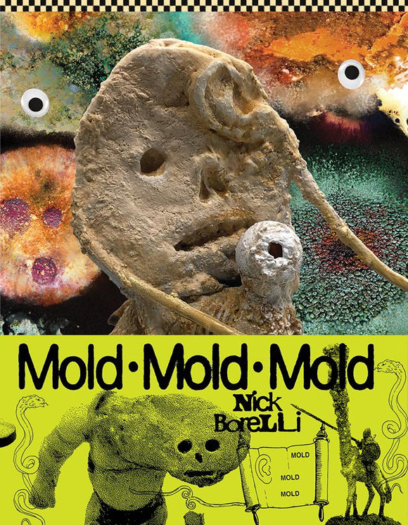 Mold Mold Mold by Nick Borelli