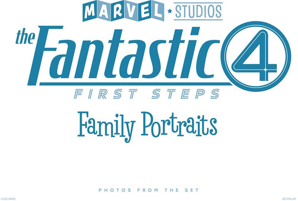 MARVEL STUDIOS THE FANTASTIC FOUR FIRST STEPS - FAMILY PORTRAITS PHOTOS FROM THE SET HC