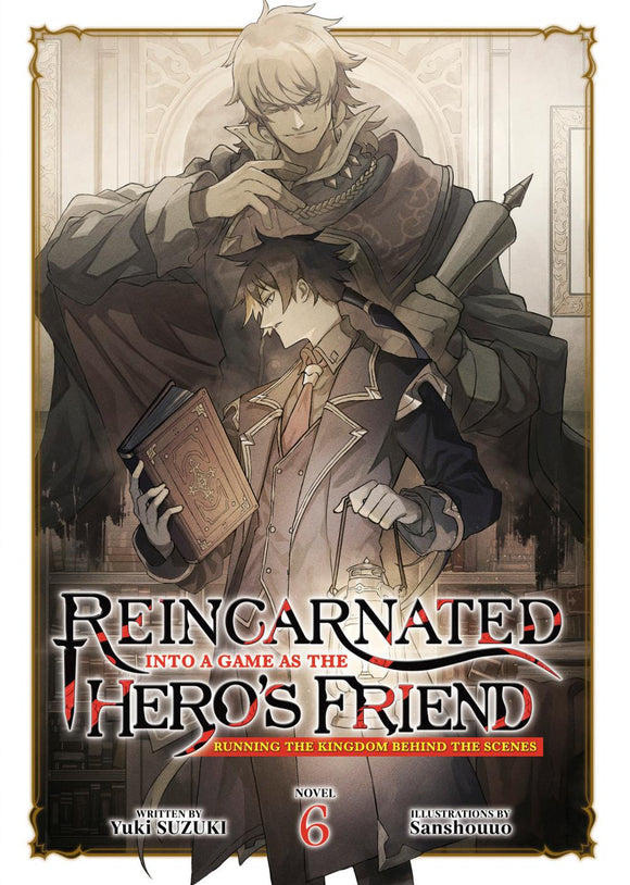 REINCARNATED INTO A GAME AS THE HEROS FRIEND RUNNING THE KINGDOM BEHIND THE SCENES LIGHT NOVEL TP VOL 06