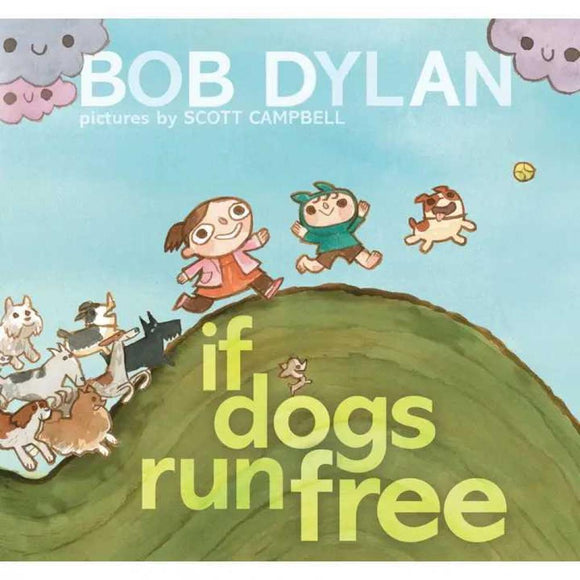 If Dogs Run Free by Bob Dylan