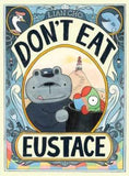 Don't Eat Eustace