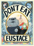 Don't Eat Eustace