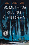 SOMETHING IS KILLING THE CHILDREN TP VOL 01 new print