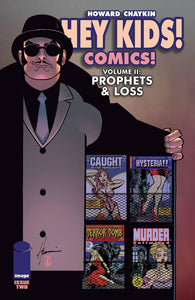 HEY KIDS COMICS VOL 02 PROPHETS & LOSS #2 (OF 6)